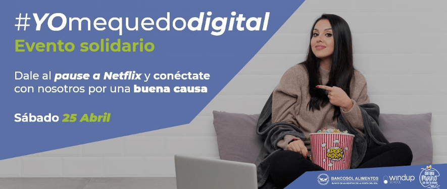 Evento digital solidario #Yomequedodigital organizado por Windup.